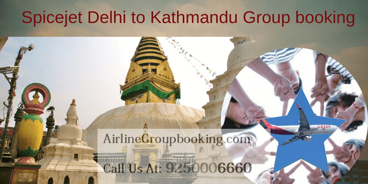Spicejet Delhi to Kathmandu Group Booking